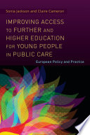 Improving the participation of young people in care in further and higher education : European research and practice /