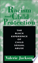 Racism and child protection : the Black experience of child sexual abuse /