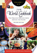 The world cookbook : the greatest recipes from around the globe / Jeanne Jacob and Michael Ashkenazi.