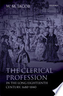 The clerical profession in the long eighteenth century, 1680-1840 /