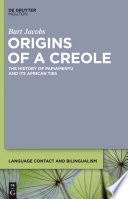 Origins of a Creole : the history of Papiamentu and its African ties /