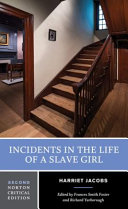 Incidents in the life of a slave girl : authoritative text, contexts, criticism /