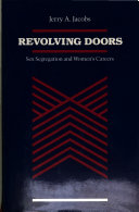 Revolving doors : sex segregation and women's careers / Jerry A. Jacobs.