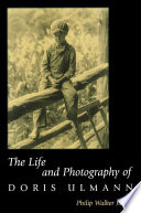 The life and photography of Doris Ulmann / Philip Walker Jacobs.