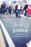 Doing justice : congregations and community organizing /