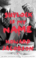 Shylock is my name : The merchant of Venice retold /