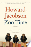 Zoo time : a novel / Howard Jacobson.