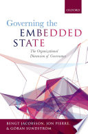 Governing the embedded state : the organizational dimension of governance /