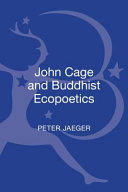 John Cage and Buddhist ecopoetics /