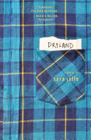 Dryland : a novel / by Sara Jaffe.