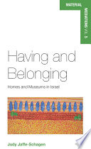 Having and belonging : homes and museums in Israel /