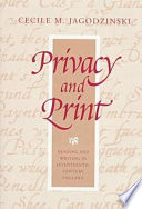 Privacy and print : reading and writing in seventeenth-century England /