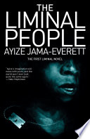 The liminal people : a novel /