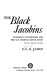 The Black Jacobins ; Toussaint L'Ouverture and the San Domingo Revolution.