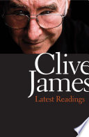 Latest readings / Clive James.