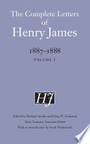 The complete letters of Henry James, 1887-1888 /