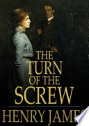 The turn of the screw / Henry James.