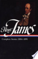 Complete stories, 1884-1891 / Henry James.