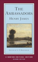 The ambassadors : an authoritative text, the author on the novel, criticism /