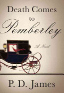 Death comes to Pemberley / P.D. James.