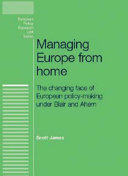 Managing Europe from Home : the changing face of European policy-making under Blair and Ahern.