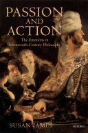 Passion and action : the emotions in seventeenth-century philosophy /