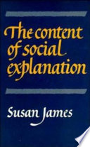 The content of social explanation / Susan James.