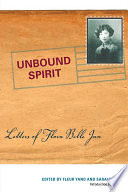 Unbound spirit : letters of Flora Belle Jan /