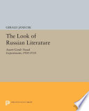 The look of Russian literature : avant-garde visual experiments, 1900-1930 / Gerald Janecek.