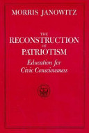 The reconstruction of patriotism : education for civic consciousness /