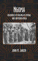 Ngoma : discourses of healing in central and southern Africa / John M. Janzen.