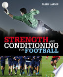 Strength and conditioning for football /