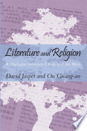 Literature and religion : a dialogue between China and the West. /