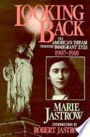 Looking back : the American dream through immigrant eyes /