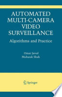 Automated multi-camera surveillance : algorithms and practice /