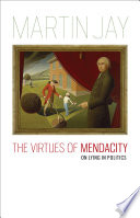 The virtues of mendacity on lying in politics /