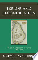 Terror and reconciliation : Sri Lankan Anglophone literature, 1983-2009 /