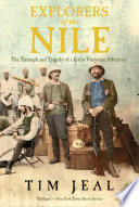 Explorers of the Nile : the triumph and tragedy of a great Victorian adventure /