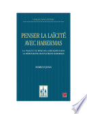 Penser la laïcité avec Habermas : la place et le rôle de la religion dans la démocratie selon Jürgen Habermas /c Marco Jean.