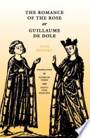The Romance of the Rose, or, Guillaume de Dole / by Jean Renart ; translated, with an introduction by Patricia Terry and Nancy Vine Durling.
