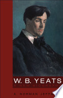 W.B. Yeats : a new biography / A. Norman Jeffares.