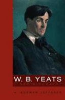 W.B. Yeats, a new biography /