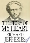 The story of my heart : an autobiography /