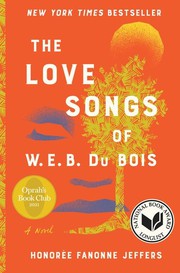 The Love Songs of W.E.B. Du Bois Honoree Fanonne Jeffers.