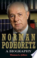 Norman Podhoretz : a biography / Thomas L. Jeffers.
