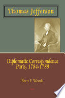 Thomas Jefferson : diplomatic correspondence, Paris, 1784-1789 /