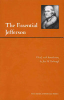 The essential Jefferson / edited, with an introduction, by Jean M. Yarbrough.