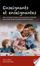 Enseignants et enseignantes : tous et toutes à risque d'une poursuite criminelle pour voies de fait ou attouchements sexuels /