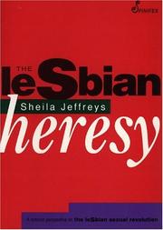 The lesbian heresy : a feminist perspective on the lesbian sexual revolution / Sheila Jeffreys.