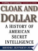 Cloak and dollar : a history of American secret intelligence /